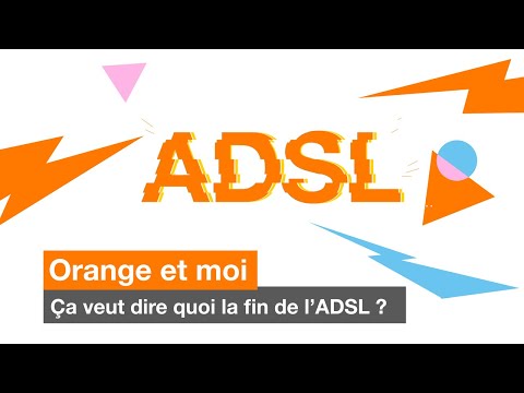 La fin de l’ADSL : Comment passer à la fibre avec Orange ?