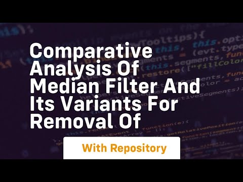 comparative analysis of median filter and its variants for removal of