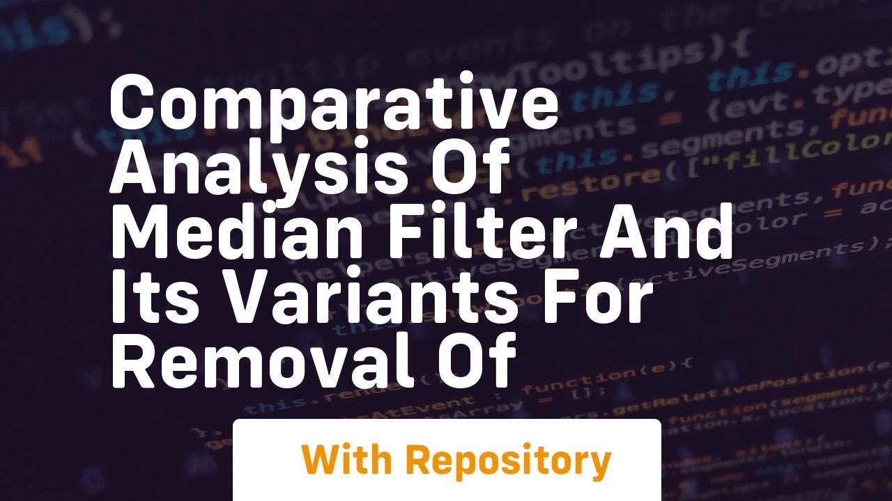 Median Filter vs. Variants: The Ultimate Noise Removal Comparison 🧹