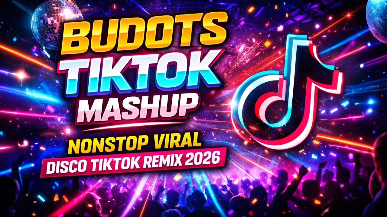 Budots Disco Remix 2026 ๐ถ | Viral TikTok Mashup