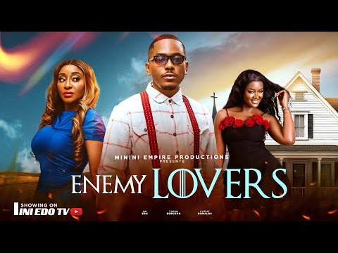 ENEMY LOVERS - INI EDO, TIMINI EGBUSON, LUCHY DONALDS  ( NIGERIAN MOVIES 2025)
