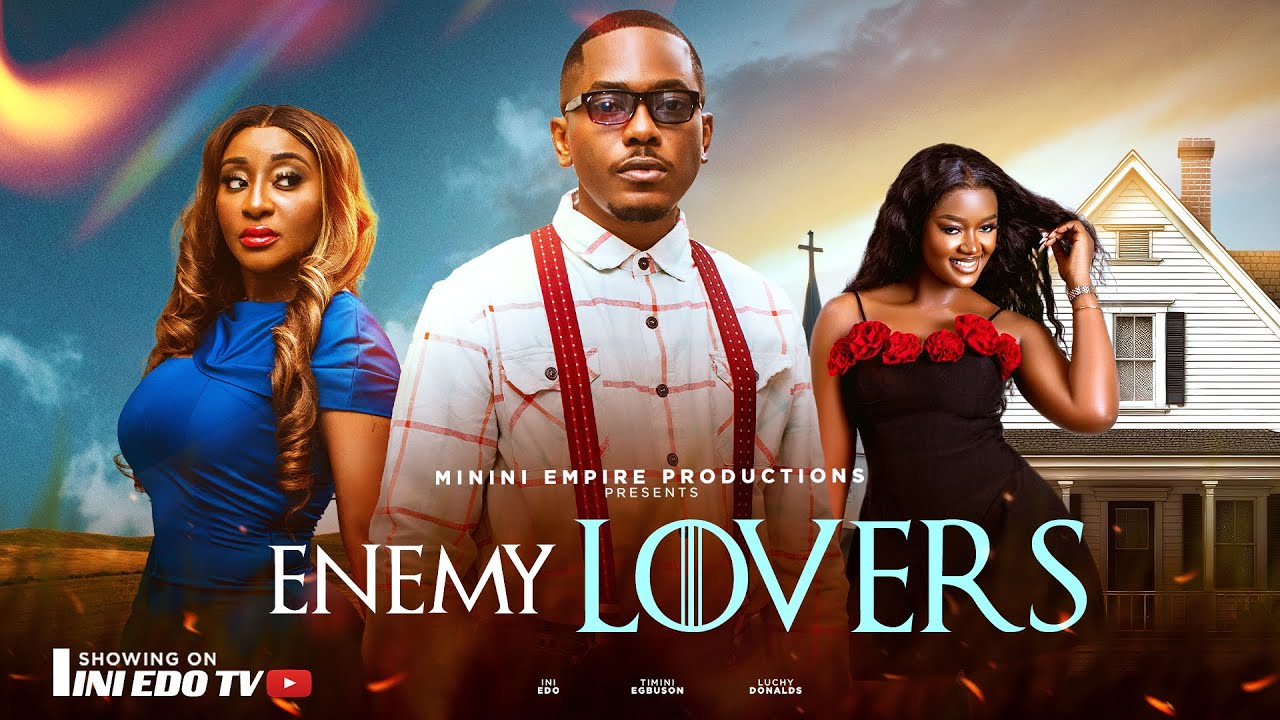 Enemy Lovers: A Thrilling Nollywood Romance with Ini Edo & Timini Egbuson 🎬