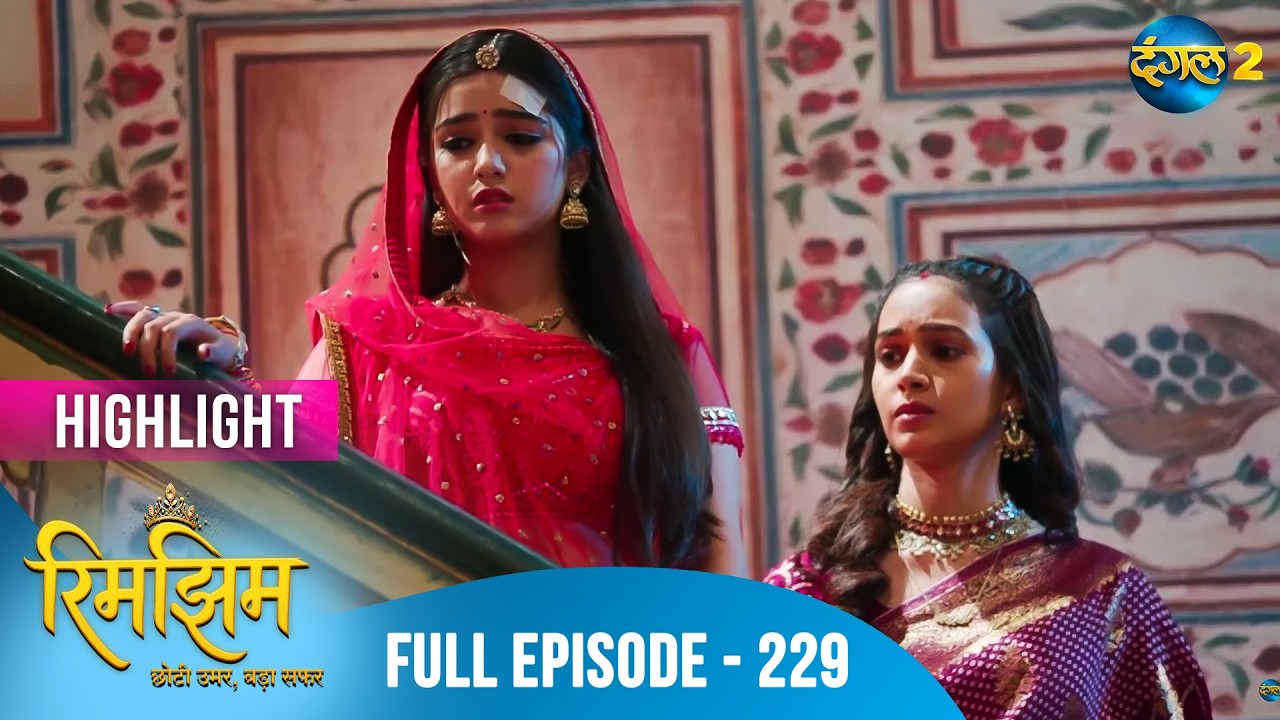 Rimjhim - Choti Umar Bada Safar | Full Episode Highlight 229 | Dangal TV Special