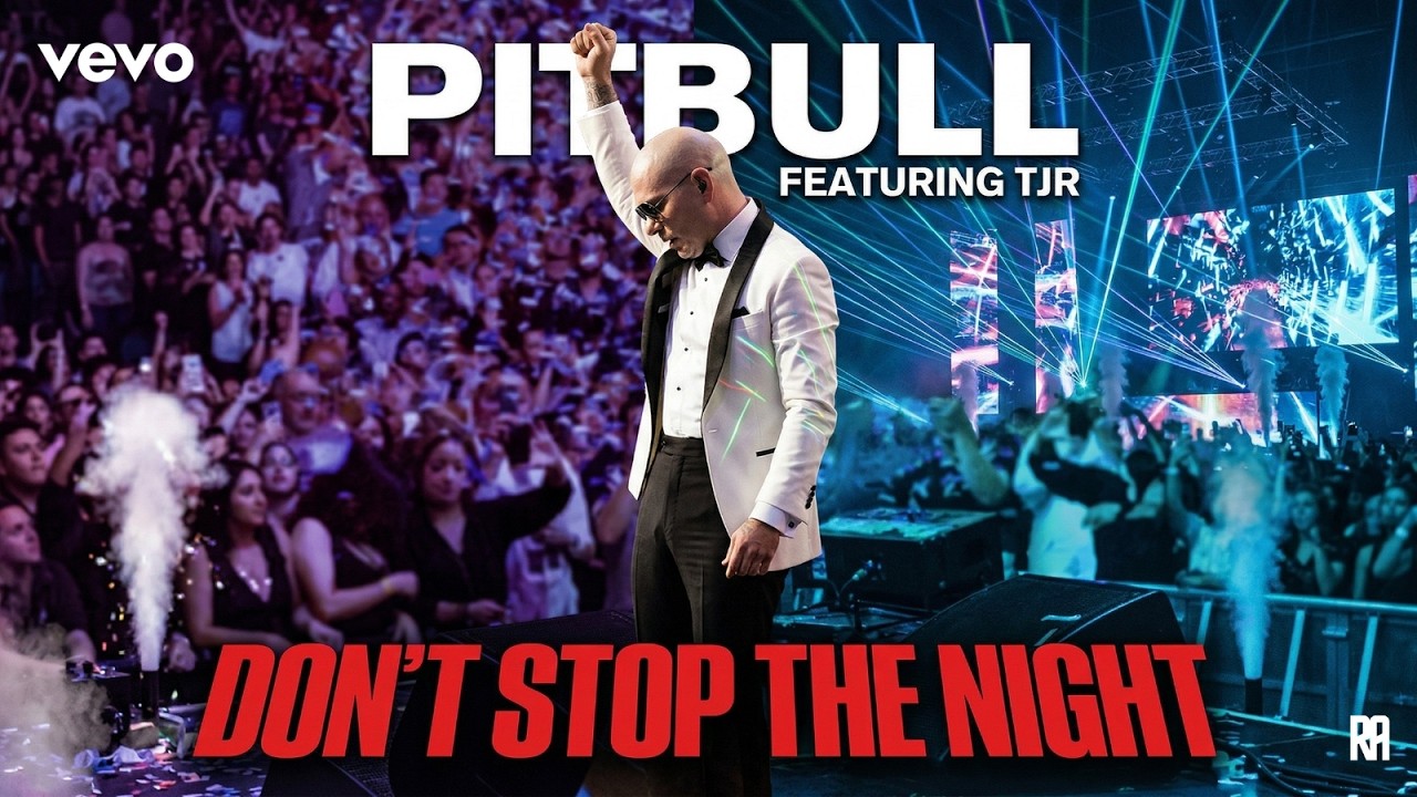 Pitbull, TJR & Rihanna - Don't Stop The Night 🎶