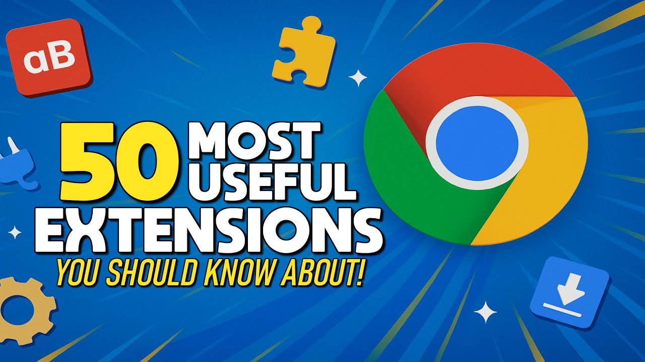 50 Most Useful CHROME EXTENSIONS You Should Know About! (2026)