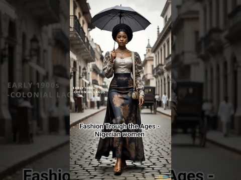 Fashion Through the Ages - Nigerian Women #fashion #fashionstyle #fashionhistory #fashionthrowback