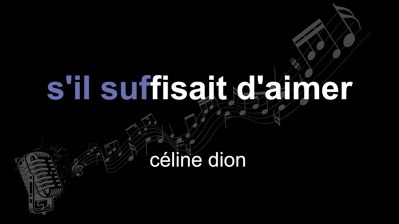 céline dion | s'il suffisait d'aimer | lyrics | paroles | letra |