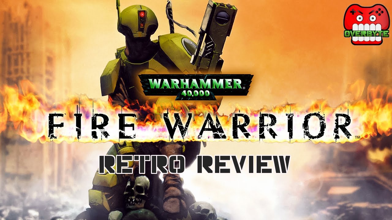 Retro Review: Warhammer 40K - Fire Warrior ๐ฎ