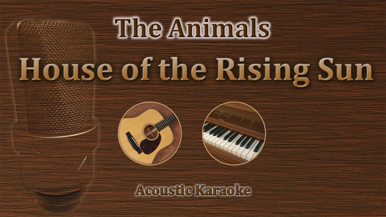 House Of The Rising Sun - Acoustic Karaoke 🎸