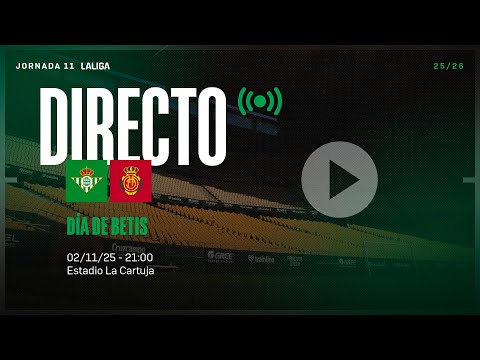 🚨 DIRECTO | Real Betis - RCD Mallorca ⚽💚 | VÍVELO CON NOSOTROS