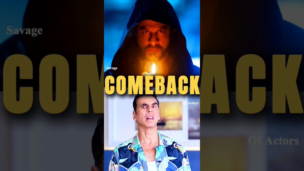 Epic Actor Comebacks in Bollywood: Akshay Kumar & Shah Rukh Khan Shine 💥