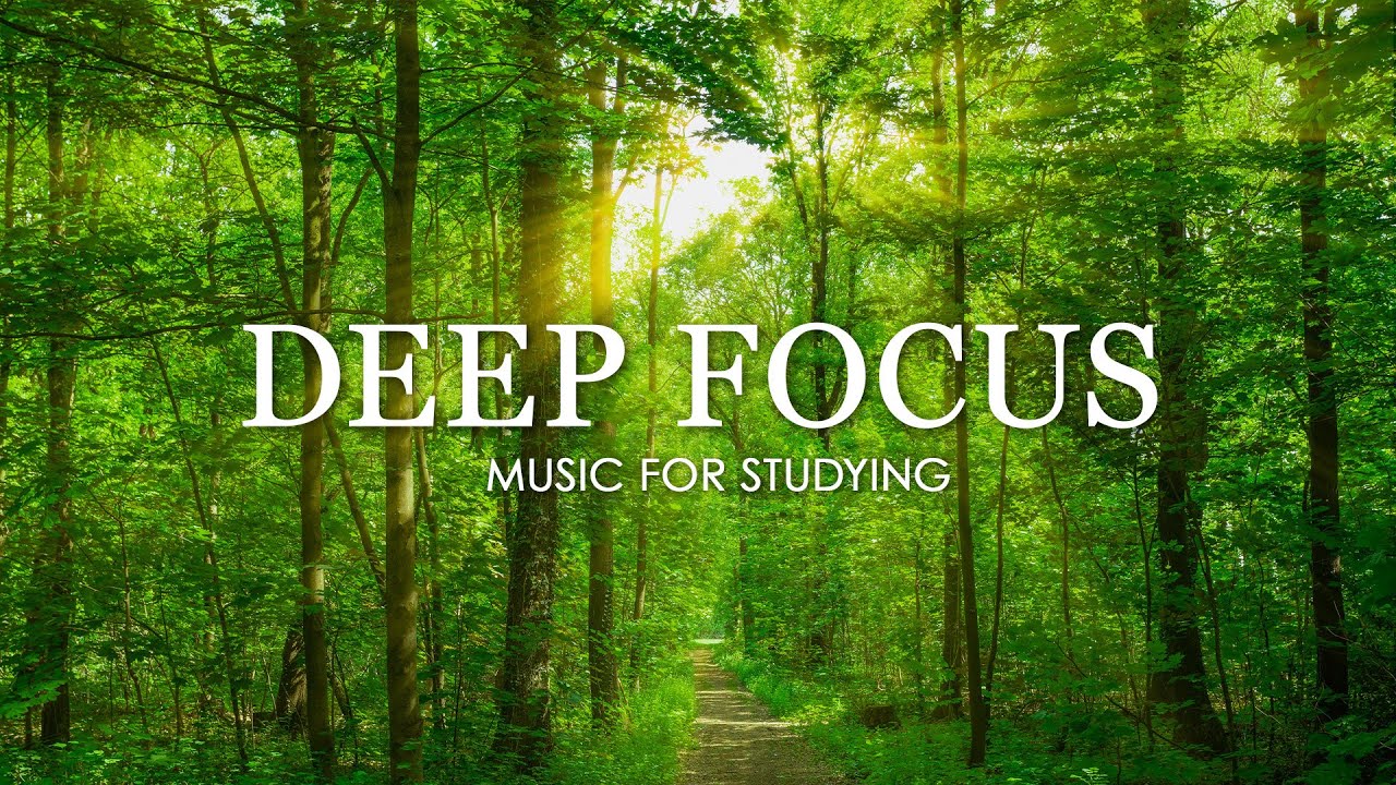 Deep Focus Music for Concentration – 12 Hours of Ambient Study Music