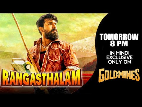 Rangasthalam (Hindi) Ram Charan | TOMORROW 8 PM | Exclusive Only On #Goldmines