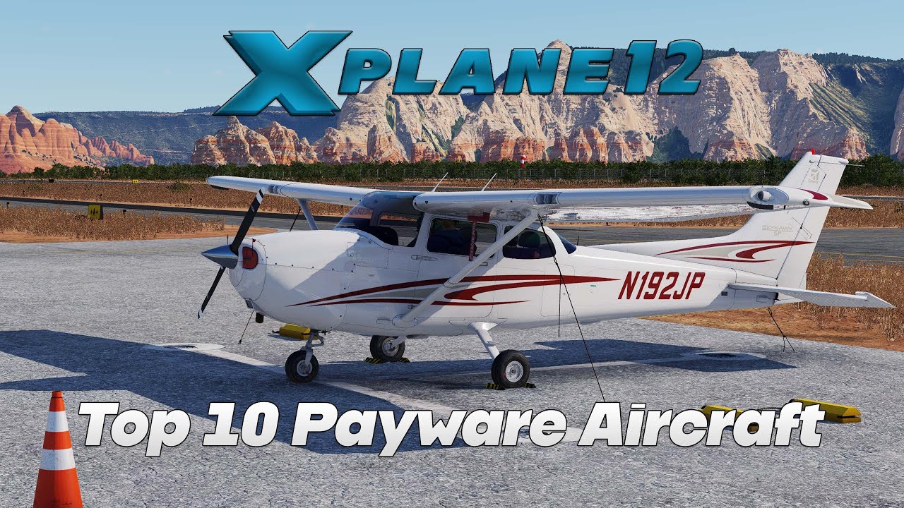 Top 10 Payware Aircraft for X-Plane 12 ✈️