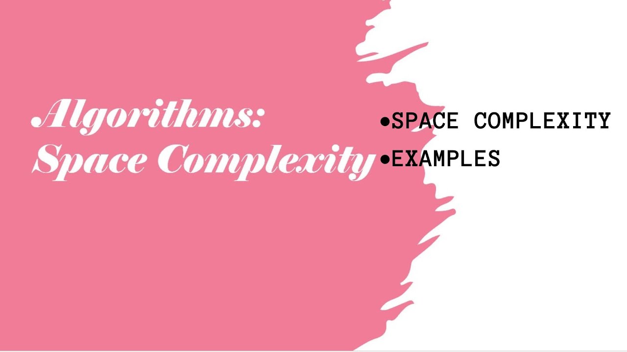 Understanding Space Complexity with Examples