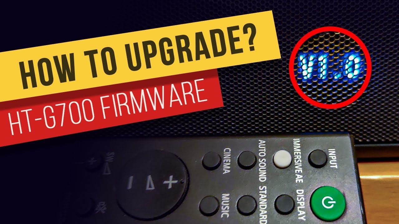 Upgrade Sony HT-G700 Firmware Easily