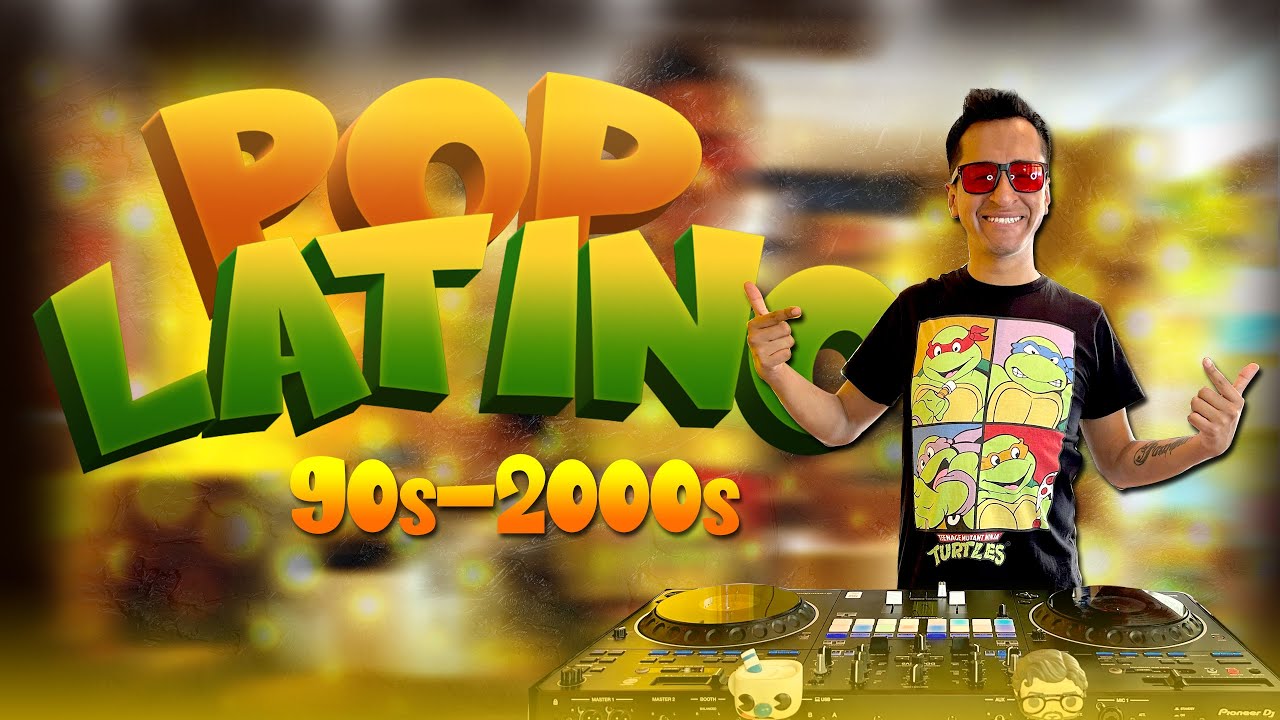 Mix Pop Latino 90s-2000s 🎶