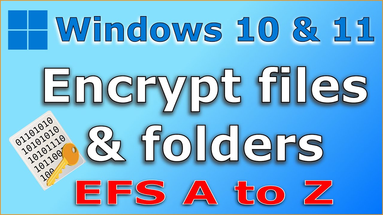 Guide to Encrypt Files and Folders in Windows 11 & Windows 10