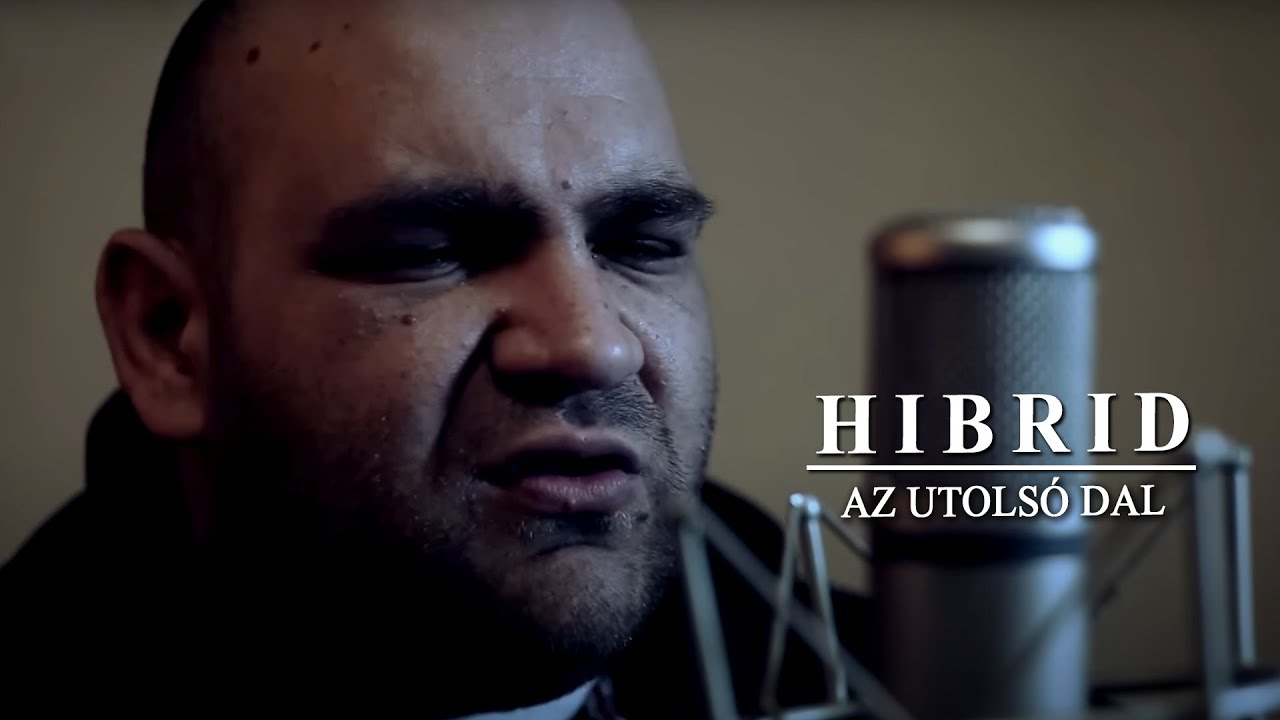 HIBRID - AZ UTOLSÓ DAL (Official Music Video)
