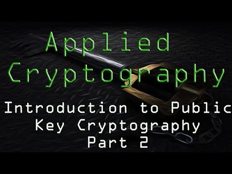 Applied Cryptography: Intro to Public-Key Crypto - Part 2