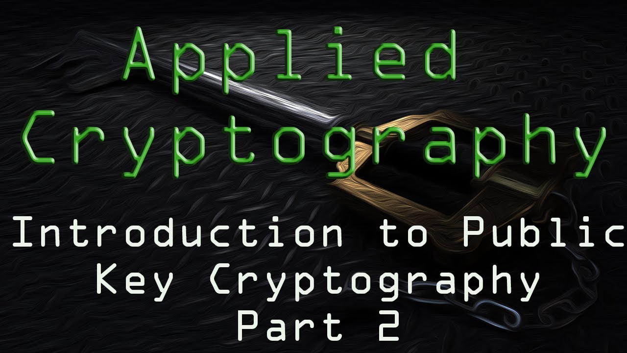 Applied Cryptography: Mastering Public-Key Crypto 🔐 - Part 2
