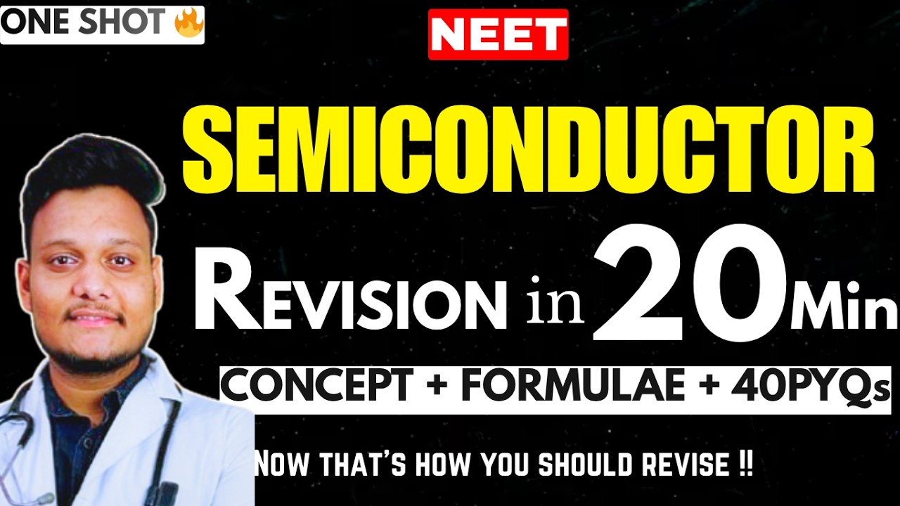 Semiconductor One Shot in 20 Min 📘 | NEET Physics Revision