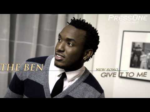GIVE IT TO ME by The Ben - Official Audio