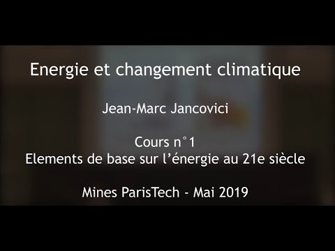 1 -  L'énergie - Cours des Mines 2019 - Jancovici -  [EN subtitles available]