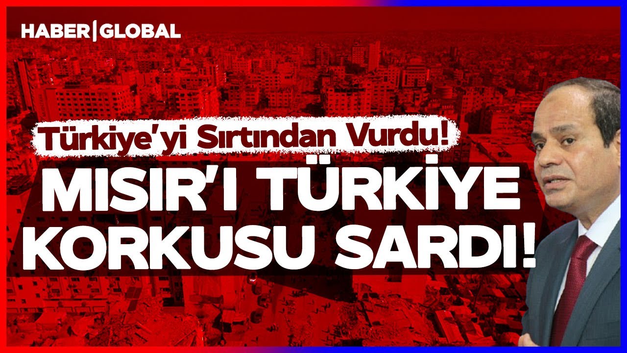 Mısır ve Türkiye Gerilimi: Gazze İçin Kritik Gelişmeler!