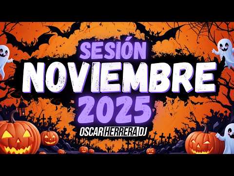 Sesion NOVIEMBRE 2025 MIX (Reggaeton, Comercial, Trap, Flamenco, Dembow) Oscar Herrera DJ