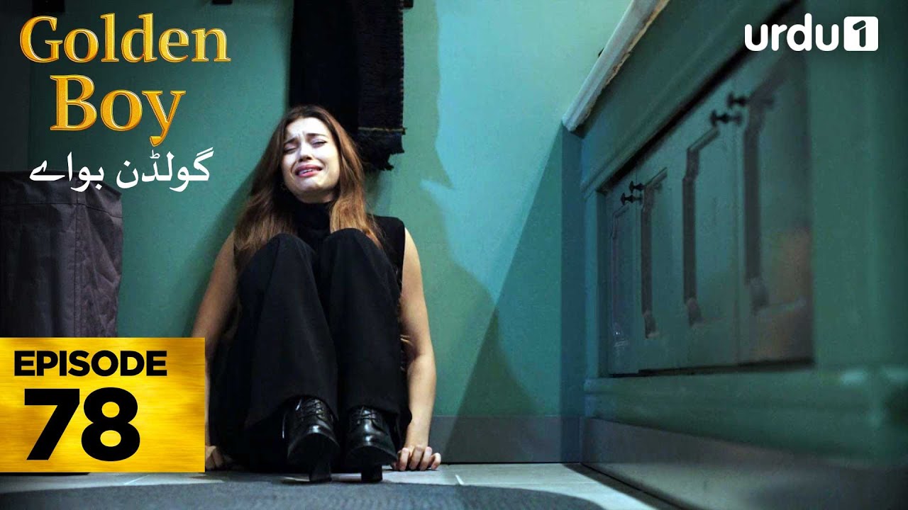 Golden Boy Episode 78 | Turkish Drama in Urdu 💛