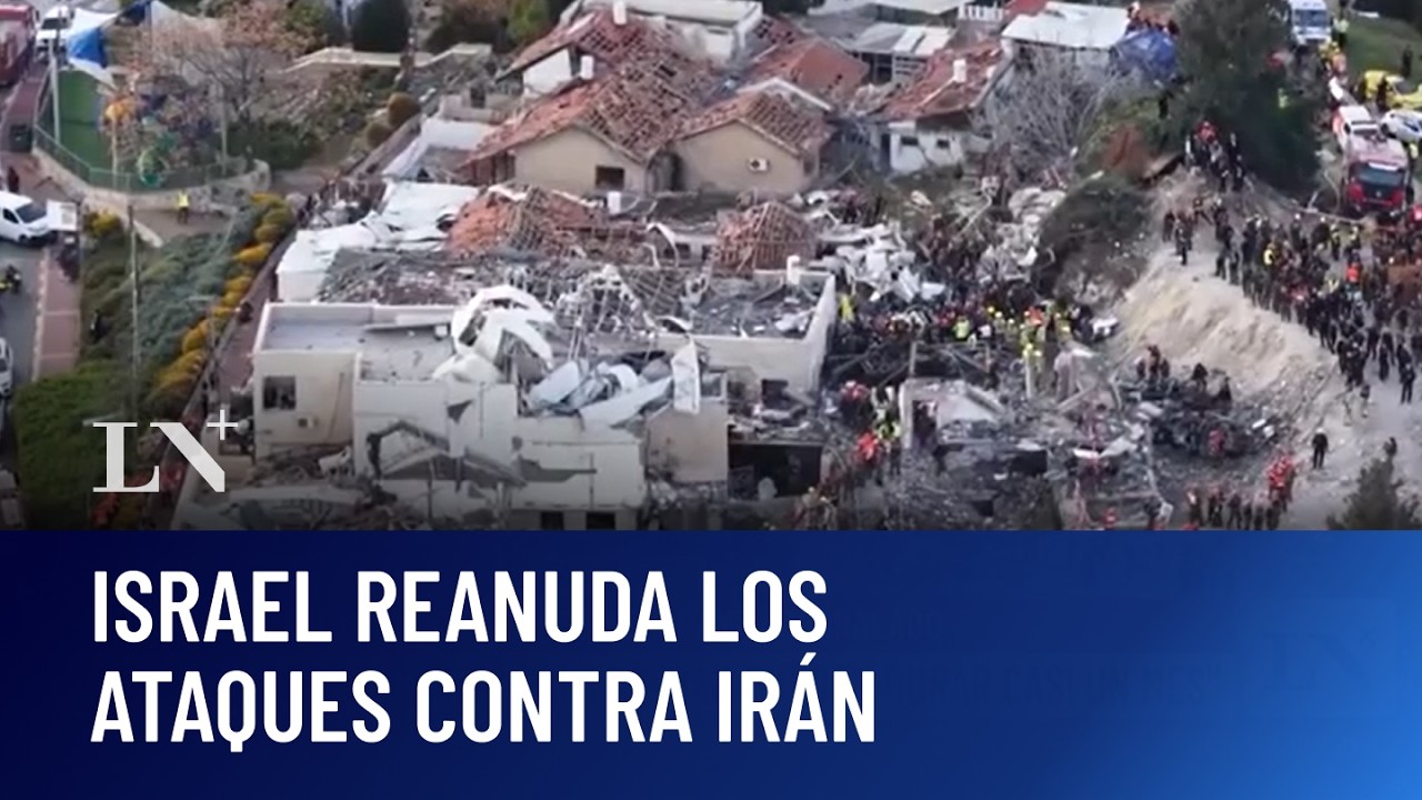 Guerra en Medio Oriente: Israel reanuda los ataques contra Irán