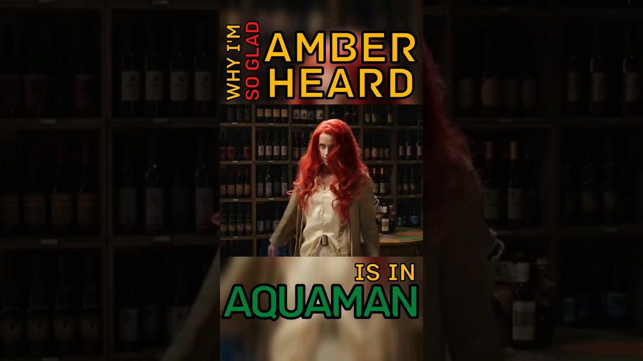Why I'm Happy Amber Heard Is in Aquaman 🌊