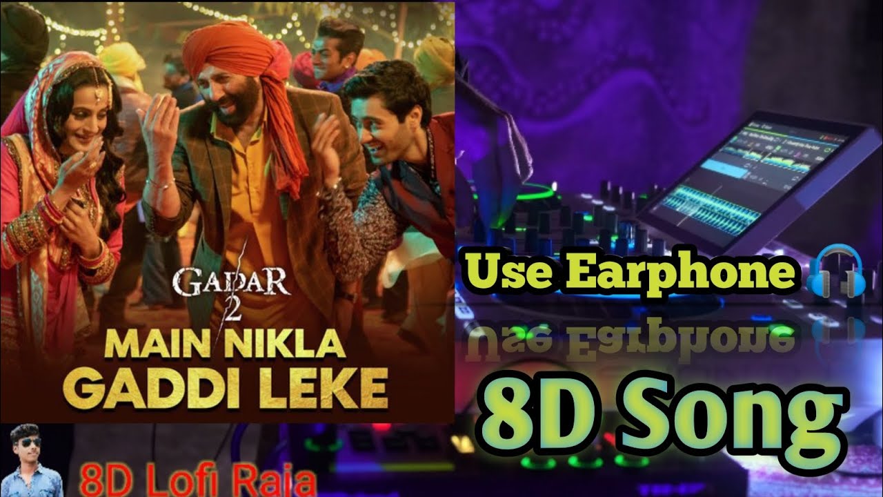 Main Nikla Gaddi Leke LoFi 8D Song 🎶