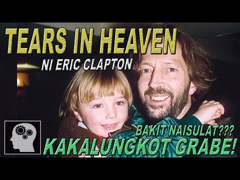 TEARS IN HEAVEN ni Eric Clapton PAANO naisulat ??? | Jevara PH