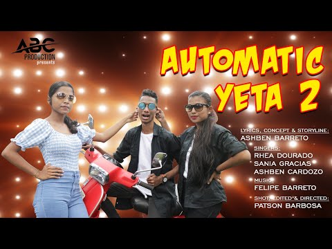 Automatic Yeta 2 || New Konkani Comedy Song 2022 || Ashben Cardozo Ft. Rhea Dourado & Sania Gracias🤩