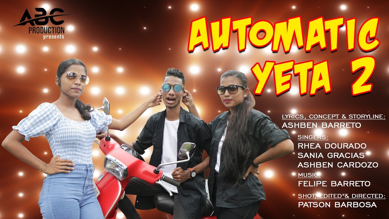 Automatic Yeta 2 || Konkani Comedy Song 2022 || Ashben Cardozo Featuring Rhea Dourado & Sania Gracias