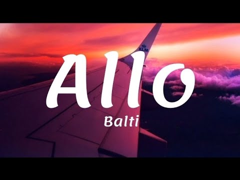 Balti - Allo (Lyrics/Paroles) | بلطي - الو (كلمات)