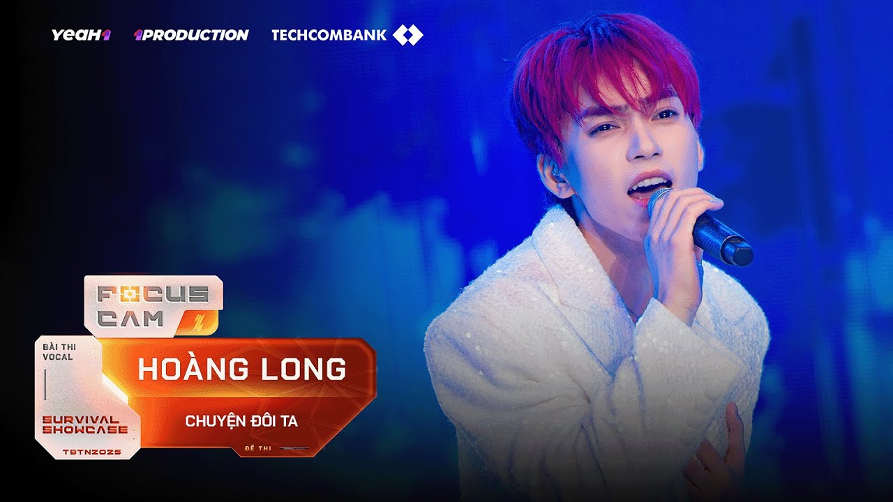 Chuyện Đôi Ta - Hoàng Long | Tân Binh Toàn Năng 🎥