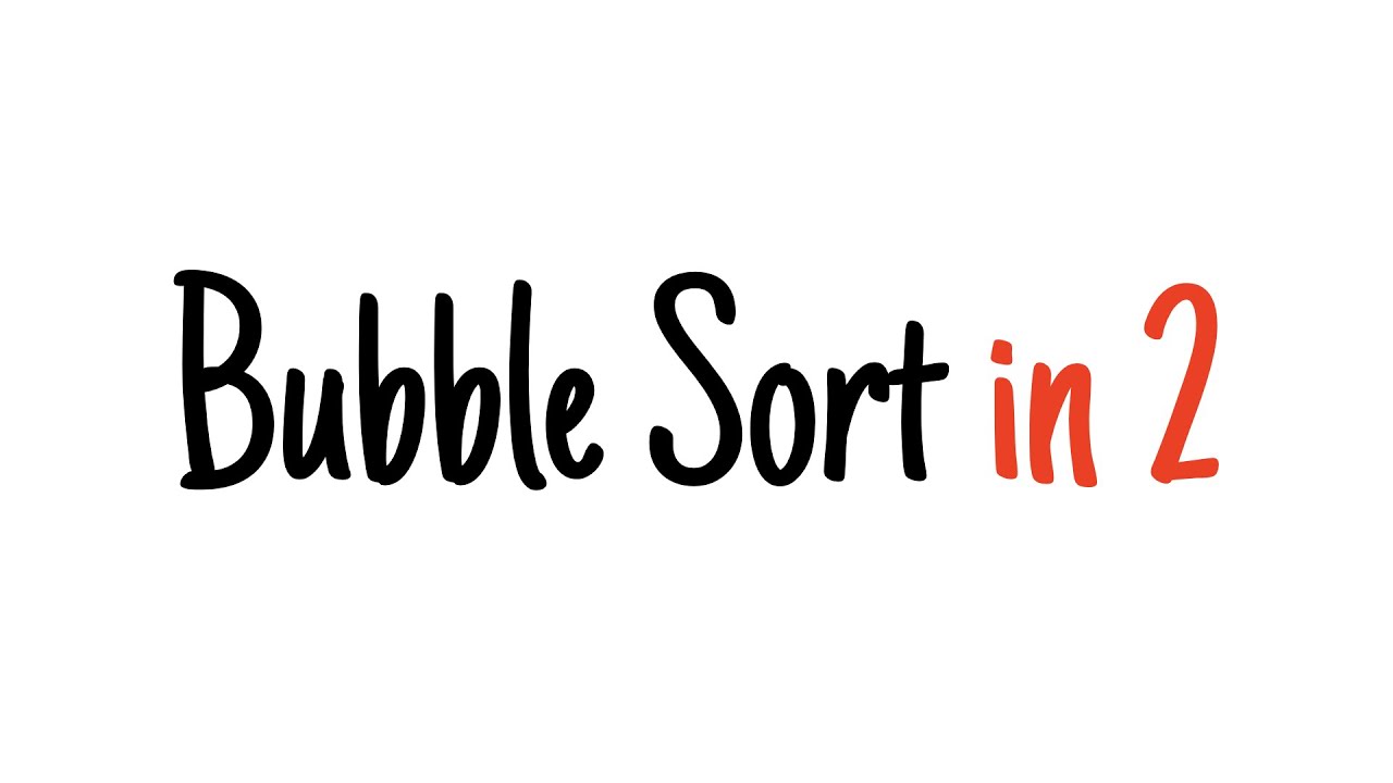 Bubble Sort in 2 Minutes ⏱️