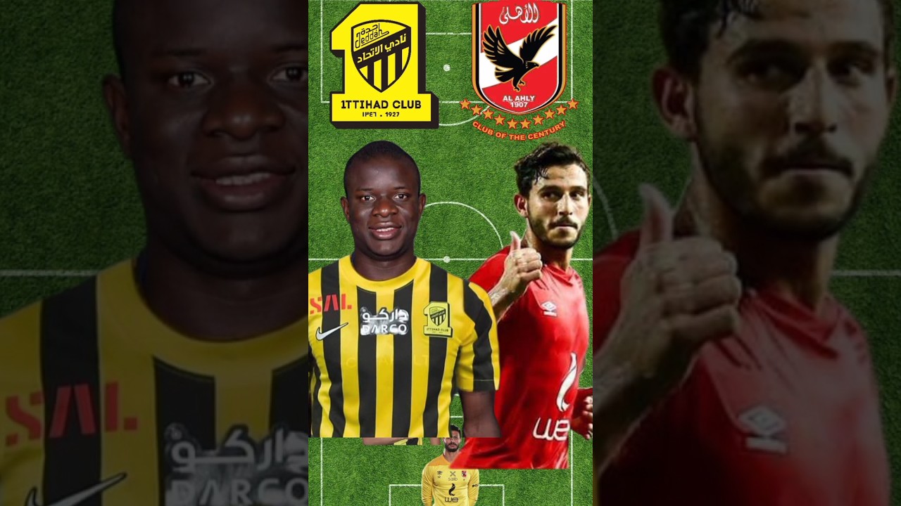 مواجهة مثيرة بين الأهلي المصري والاتحاد السعودي في دوري روشن ⚽
