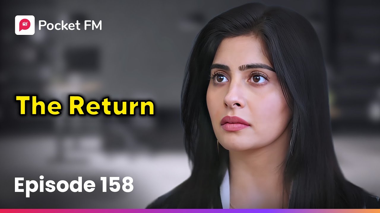 Episode 158 | The Return – Don't Miss the Exciting Comeback! 🎧