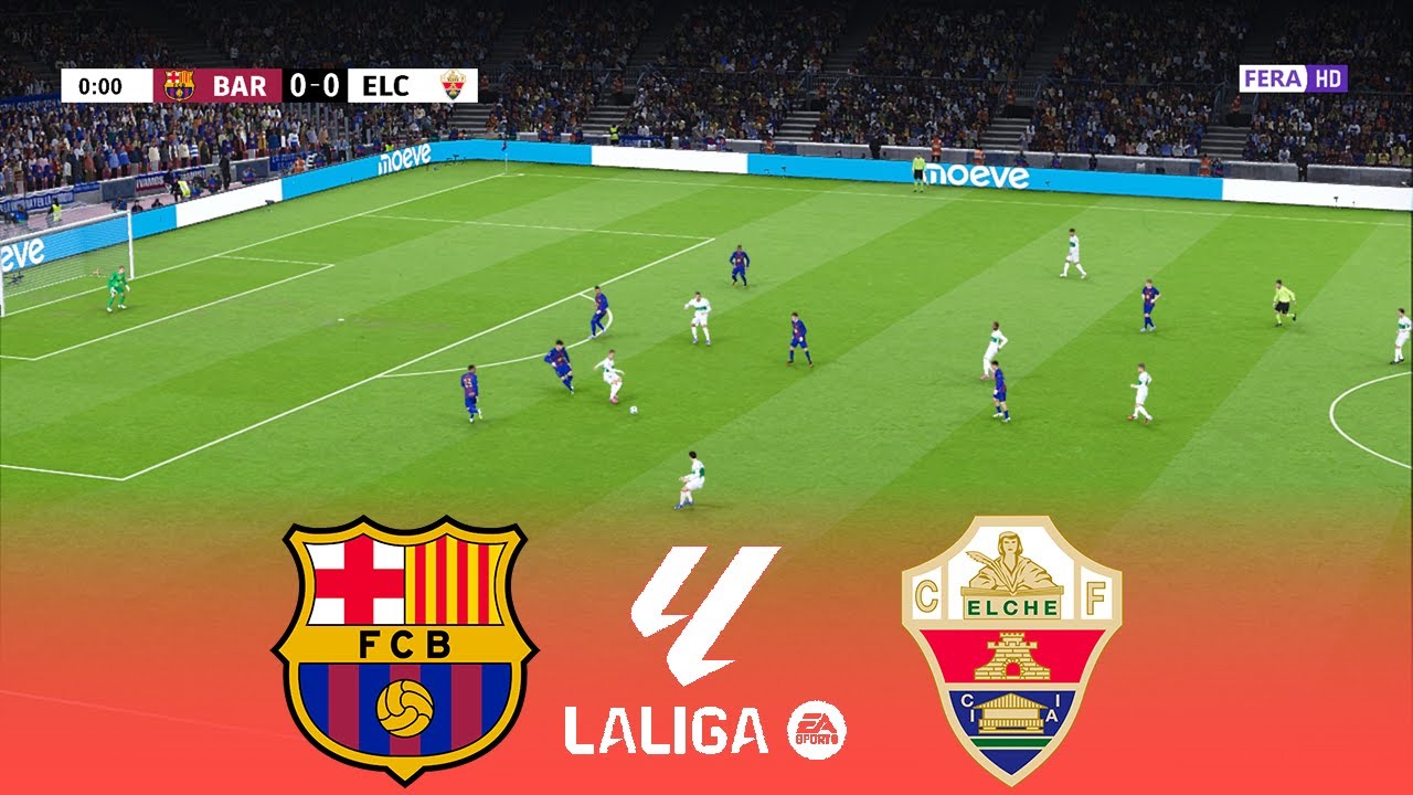 Barcelona vs Elche Live Match | La Liga 2025 Simulation ⚽