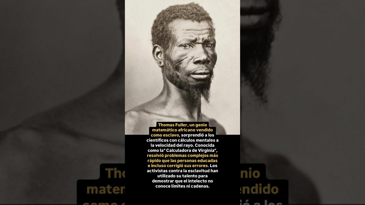 El Asombroso Genio Matemático Esclavo: La Historia de Thomas Fuller 🧠