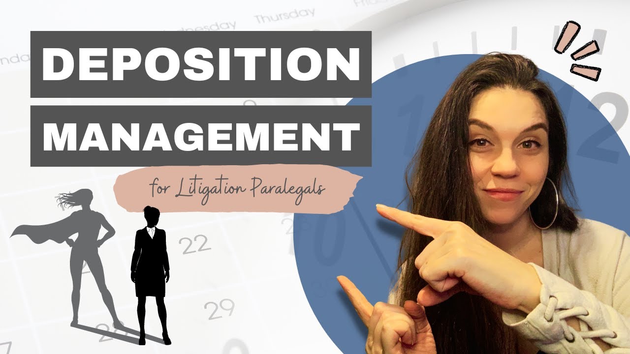 Deposition Management Tips for Litigation Paralegals π