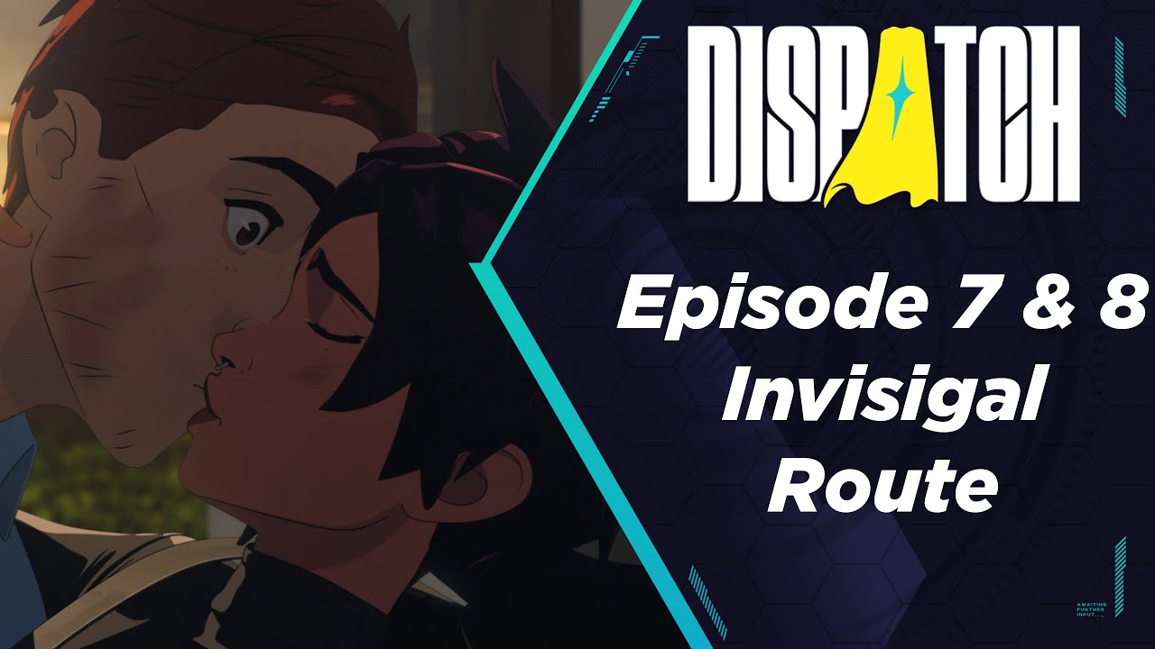 Dispatch Episodes 7 & 8 Full Playthrough | Uncensored, Invisigal, Sonar & Phenomenon Routes 🎮