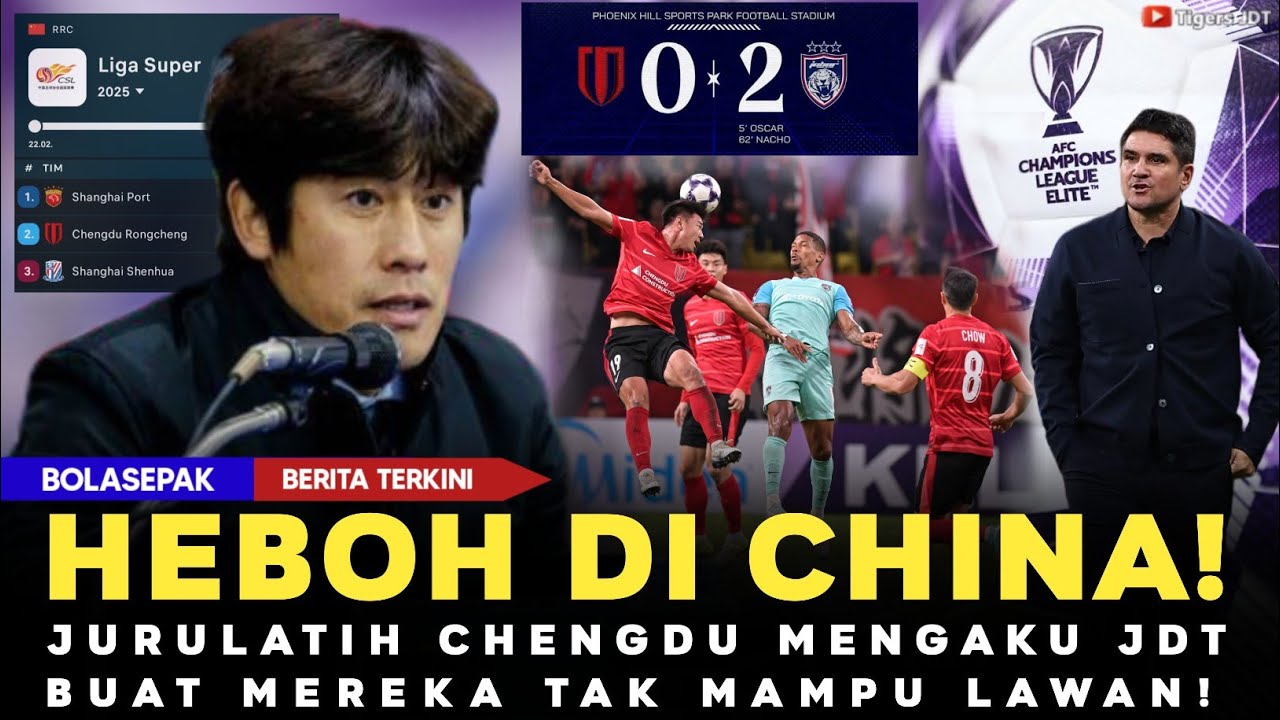 Jurulatih Chengdu Dedah Sebab Kalah Dengan JDT ⚽
