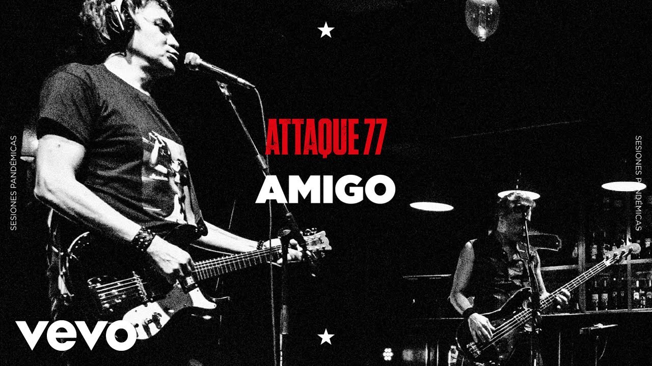Attaque 77 - Amigo (Pandemic Sessions) 🎶