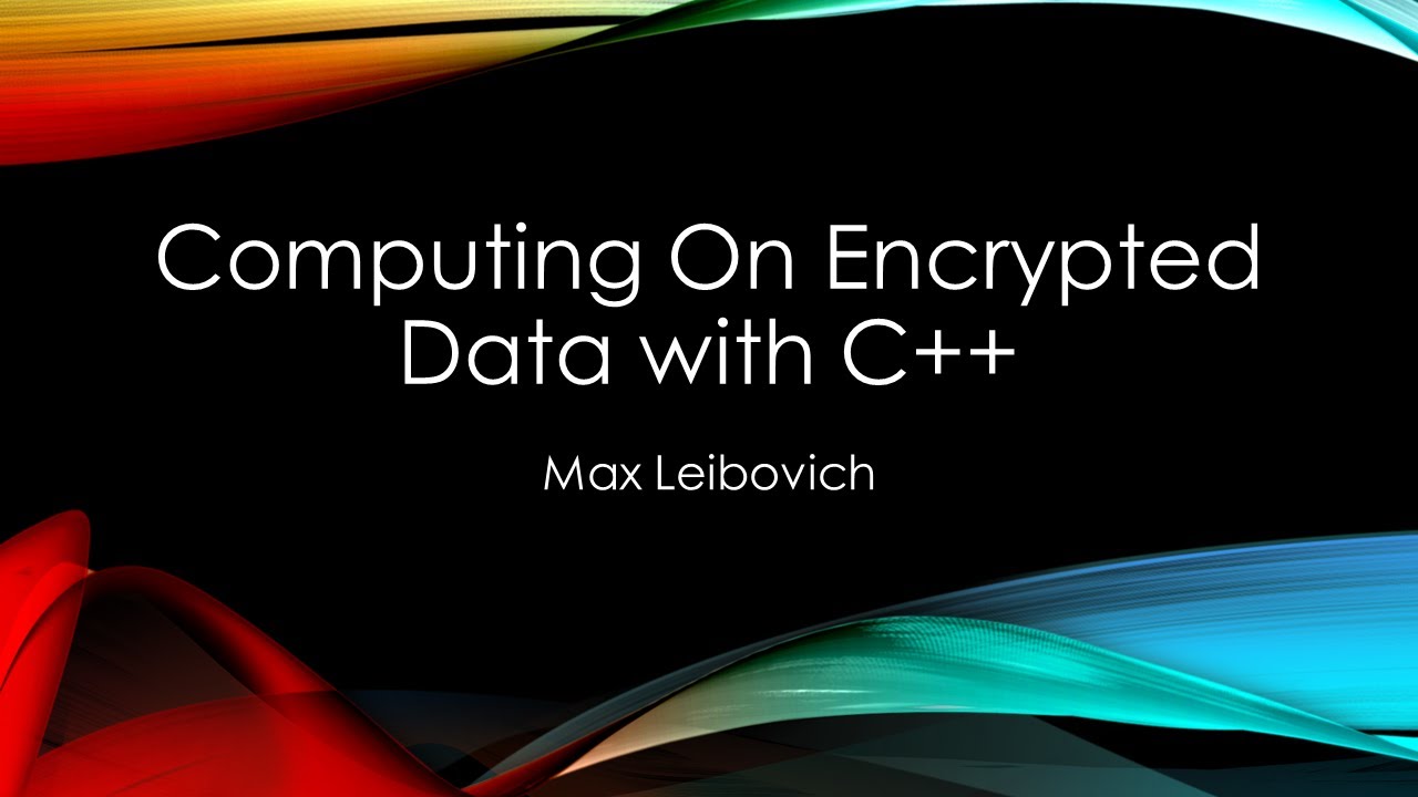 Secure Data Processing with C++: Unlocking the Power of Encrypted Computation 🔐