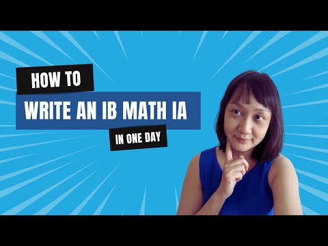 How to Write IB Mathematics IA in One Day